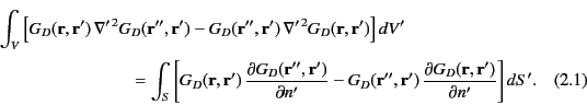 \begin{multline}
\int_V\left[G_D({\bf r},{\bf r}')\,\nabla'^{\,2}G_D({\bf r}'',{...
...')\,\frac{\partial G_D({\bf r},{\bf r}')}{\partial n'}\right]dS'.
\end{multline}