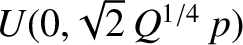 $U(0,\!\sqrt{2}\,Q^{1/4}\,p)$