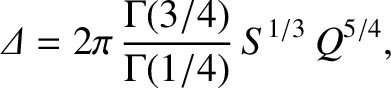 $\displaystyle {\mit\Delta} = 2\pi\,\frac{\Gamma(3/4)}{\Gamma(1/4)}\,S^{1/3}\,Q^{5/4},
$