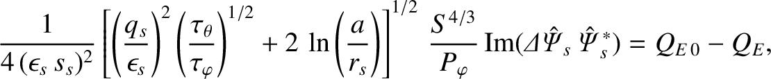 $\displaystyle \frac{1}{4\,(\epsilon_s\,s_s)^2}\left[\left(\frac{q_s}{\epsilon_s...
...it\Delta\skew{3}\hat{\Psi}}_s\,\skew{3}\hat{\mit\Psi}_s^{\,\ast})=Q_{E\,0}-Q_E,$