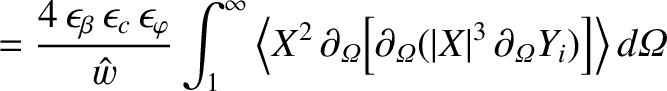 $\displaystyle =\frac{4\,\epsilon_\beta\,\epsilon_c\,\epsilon_\varphi}{\hat{w}}\...
...ga}(\vert X\vert^3\,\partial_{\mit\Omega}Y_i)\right]\right\rangle d{\mit\Omega}$
