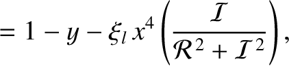 $\displaystyle = 1-y -\xi_l\,x^4\left(\frac{\cal I}{{\cal R}^{\,2}+{\cal I}^{\,2}}\right),$