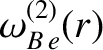 $\displaystyle \omega_{B\,e}^{(2)}(r)$