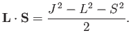 $\displaystyle {\bf L} \cdot{\bf S} = \frac{J^{\,2} - L^2 - S^{\,2}}{2}.$