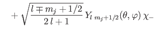 $\displaystyle \phantom{=} +\sqrt{\frac{l\mp m_j+1/2}{2\,l+1}} \,Y_{l\,\,m_j+1/2}(\theta,\varphi)\, \chi_-$