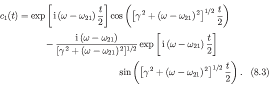 \begin{multline}
c_1(t)= \exp\left[\,{\rm i}\,(\omega-\omega_{21})\,\frac{t}{2}\...
...^{\,2}+(\omega-\omega_{21})^{\,2}\right]^{1/2}\frac{t}{2}\right).
\end{multline}
