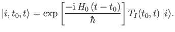 $\displaystyle \vert i, t_0, t\rangle = \exp\left[\frac{-{\rm i} \, H_0\,(t-t_0)}{\hbar}\right] T_I(t_0, t)\, \vert i\rangle.$