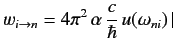 $\displaystyle w_{i\rightarrow n} = 4\pi^2\,\alpha\,\frac{c}{\hbar}\,u(\omega_{ni})\,\vert$