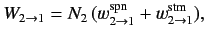$\displaystyle W_{2\rightarrow 1} = N_2\,(w_{2\rightarrow 1}^{\rm spn} + w_{2\rightarrow 1}^{\rm stm}),$