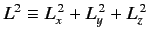 $ L^2 \equiv
L_x^{\,2} + L_y^{\,2}+L_z^{\,2}$