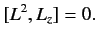 $\displaystyle [L^2, L_z] = 0.$