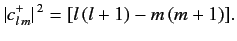 $\displaystyle \vert c^+_{l\,m}\vert^{\,2} = [l\,(l+1) - m \,(m+1)].$