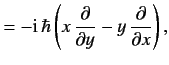 $\displaystyle = -{\rm i}\,\hbar\left(x\,\frac{\partial}{\partial y} - y\,\frac{\partial} {\partial x}\right),$
