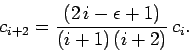 \begin{displaymath}
c_{i+2} = \frac{(2 i-\epsilon+1)}{(i+1) (i+2)} c_i.
\end{displaymath}