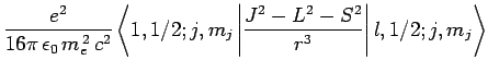 $\displaystyle \frac{e^2}{16\pi \epsilon_0 m_e^{ 2} c^2}\left\langle
1,1/2;j,m_j\left\vert\frac{J^2-L^2-S^2}{r^3}\right\vert l,1/2;j,m_j\right\rangle$