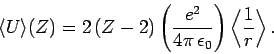 \begin{displaymath}
\langle U\rangle(Z) = 2 (Z-2)\left(\frac{e^2}{4\pi \epsilon_0}\right)\left\langle\frac{1}{r}\right\rangle.
\end{displaymath}