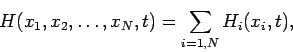 \begin{displaymath}
H(x_1,x_2,\ldots, x_N,t)=\sum_{i=1,N} H_i(x_i,t),
\end{displaymath}