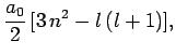 $\displaystyle \frac{a_0}{2} [3 n^2-l (l+1)],$