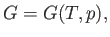 $\displaystyle G= G(T,p),$
