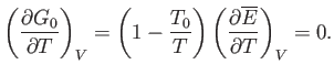$\displaystyle \left(\frac{\partial G_0}{\partial T}\right)_V = \left(1-\frac{T_0}{T}\right)\left(\frac{\partial \overline{E}}{\partial T}\right)_V=0.$