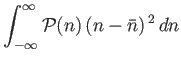 $\displaystyle \int_{-\infty}^\infty {\cal P}(n) (n-\bar{n})^{ 2} dn$