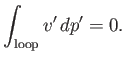 $\displaystyle \int_{\rm loop} v' dp'=0.$