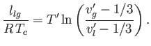 $\displaystyle \frac{l_{lg}}{R T_c}= T'\ln\left(\frac{v_g'-1/3}{v_l'-1/3}\right).$