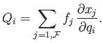 $\displaystyle Q_i = \sum_{j=1,{\cal F}} f_j \frac{\partial x_j}{\partial q_i}.$