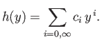 $\displaystyle h(y) = \sum_{i=0,\infty} c_i y^{ i}.$