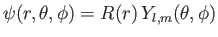$ \psi(r,\theta,\phi) = R(r) Y_{l,m}(\theta,\phi)$