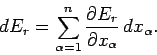 \begin{displaymath}
d E_r = \sum_{\alpha =1}^n \frac{\partial E_r}{\partial x_\alpha}\,dx_\alpha.
\end{displaymath}