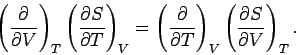 \begin{displaymath}
\left(\frac{\partial}{\partial V}\right)_T \left(\frac{\part...
...ial T}\right)_V \left(\frac{\partial S}
{\partial V}\right)_T.
\end{displaymath}